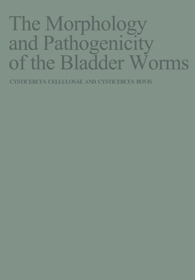 J. Slais - Morphology and Pathogenicity of the Bladder Worms, Häftad