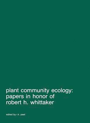 bokomslag Plant community ecology: Papers in honor of Robert H. Whittaker