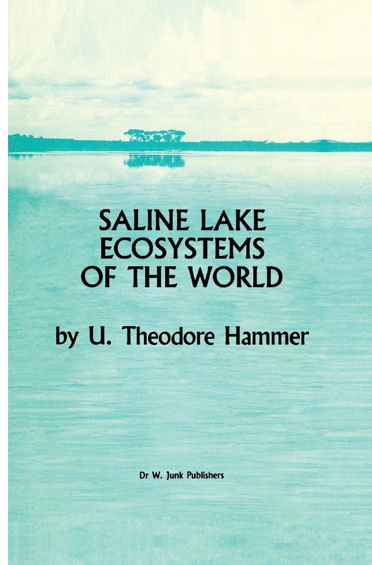 U.T. Hammer, U. T. Hammer - Saline Lake Ecosystems of the World, Inbunden