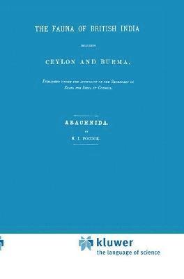 Fauna of British India Including Ceylon and Burma. Arachnida 1