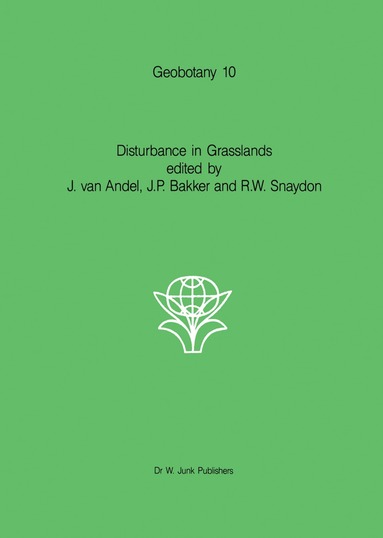 J. van Andel, Jan P. Bakker, R.W. Snaydon - Disturbance in Grasslands, Inbunden