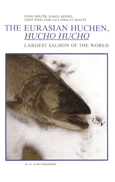 J. Holcík, K. Hensel, J. Nieslanik, L. Skácel - Eurasian Huchen, Hucho hucho, Inbunden