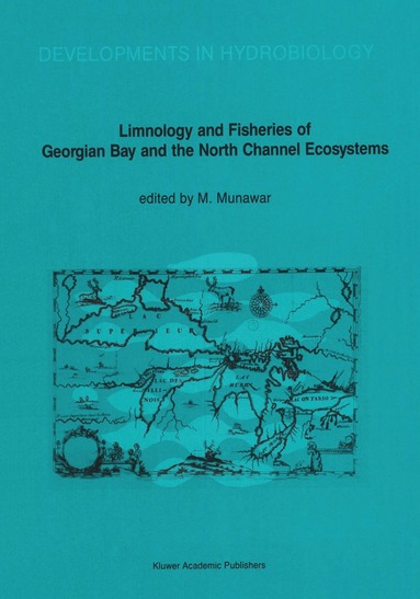 bokomslag Limnology and Fisheries of Georgian Bay and the North Channel Ecosystems