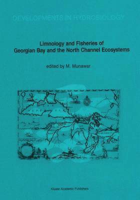 M. Munawar - Limnology and Fisheries of Georgian Bay and the North Channel Ecosystems, Inbunden