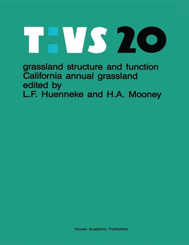 L.F. Huenneke, H.A. Mooney - Grassland structure and function, Inbunden