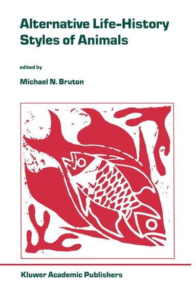 Michael N. Bruton - Alternative Life-History Styles of Animals, Inbunden