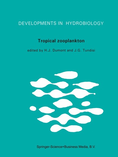 Henri J. Dumont, J.G. Tundisi - Tropical Zooplankton, Inbunden