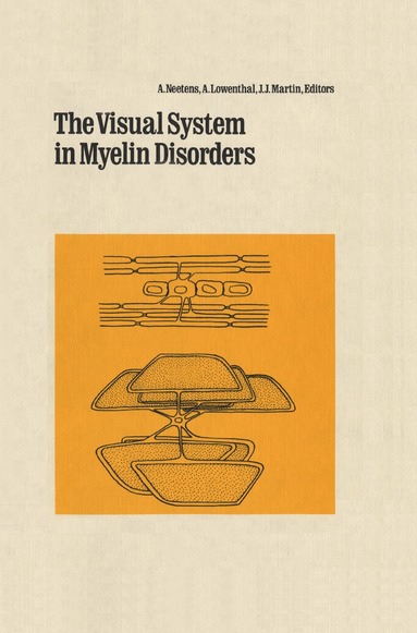 A. Neetens, A. Lowenthal, J.J. Martin - Visual System in Myelin Disorders, Inbunden
