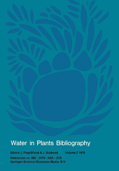 J. Pospísilová, J. Solárová - Water in Plants Bibliography, volume 2 1976, Häftad