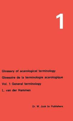Glossary of Acarological Terminology Glossaire de la terminologie acarologique 1