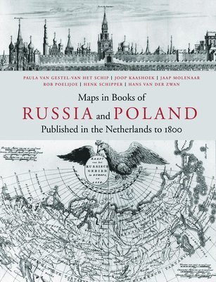 bokomslag Maps in Books on Russia and Poland Published in the Netherlands to 1800