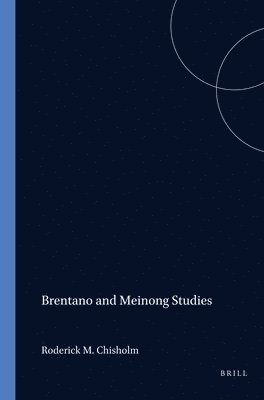 Roderick M. Chisholm - Brentano and Meinong Studies, Häftad