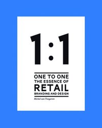 bokomslag 1 to 1 The essence of Retail Branding and Design