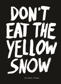 bokomslag Dont Eat The Yellow Snow