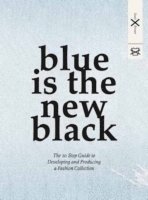 bokomslag Blue is the new black - the 10 step guide to developing and producing a fas