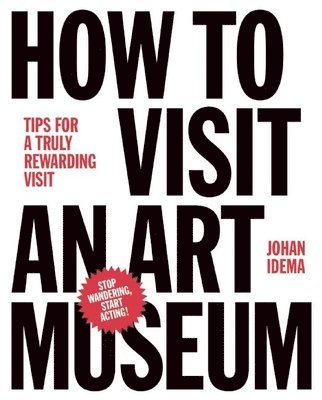 How to Visit an Art Museum: Tips for a Truly Rewarding Visit 1