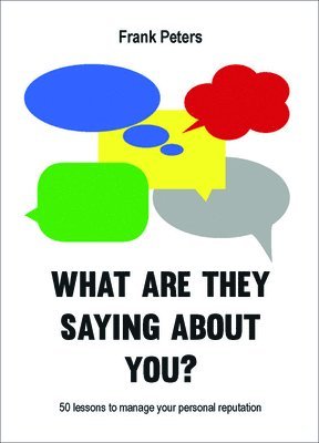 What are they saying about you? 1