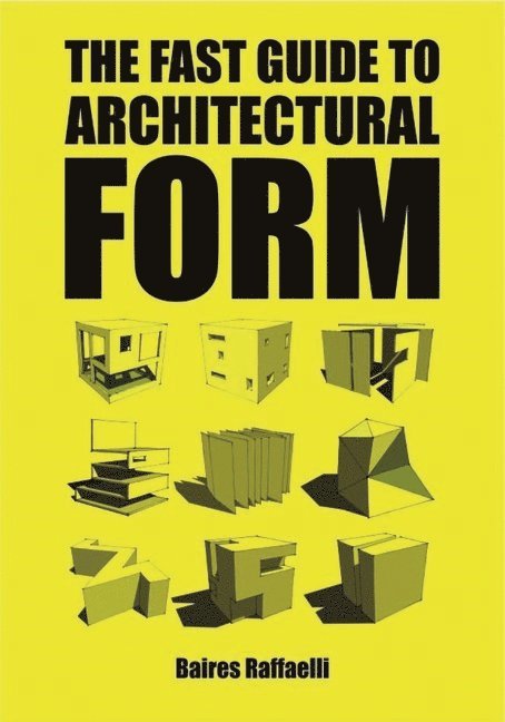Baires Raffaelli - Fast Guide to Architectural Form, Häftad