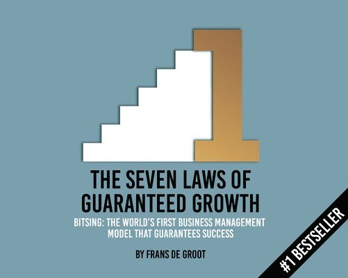 The Seven Laws of Guaranteed Growth 1