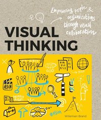 bokomslag Visual thinking - empowering people & organizations through visual collabor