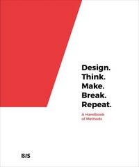 bokomslag Design. Think. Make. Break. Repeat.