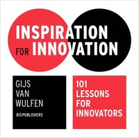 bokomslag Inspiration for Innovation: 101 Lessons for Innovators
