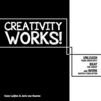 bokomslag Creativity Works!: Unleash your Creativity, Beat the Robot and Work Happily Ever After