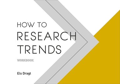 Els Dragt - How to Research Trends Workbook, Häftad