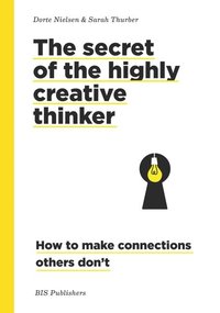 bokomslag The Secret Of The Highly Creative Thinker