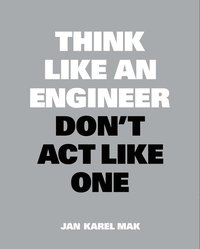 bokomslag Think Like an Engineer, Don't Act Like One