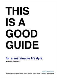 bokomslag This is a Good Guide - for a Sustainable Lifestyle