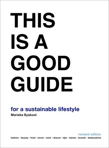 bokomslag This is a Good Guide - for a Sustainable Lifestyle