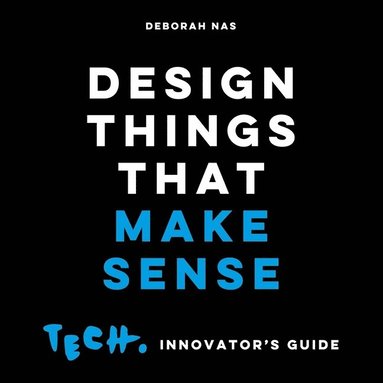 bokomslag Design Things that Make Sense