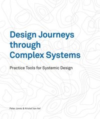 bokomslag Design Journeys through Complex Systems