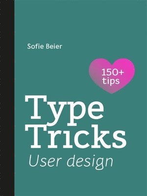 Sofie Beier, So¿e Beier - Type Tricks: User Design, Häftad