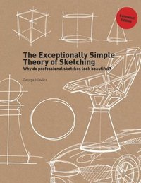 bokomslag The Exceptionally Simple Theory of Sketching (Extended Edition)