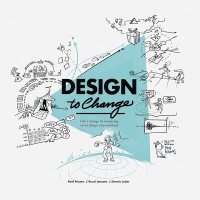 Roel Frissen, Ruud Janssen, Dennis Luijer - Design to Change, Häftad