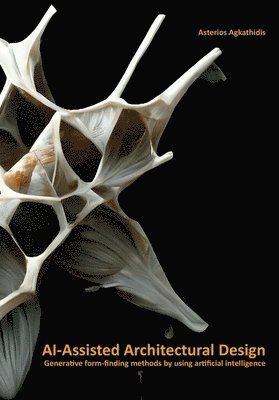 Asterios Agkathidis - AI-Assisted Architectural Design, Häftad