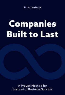 Frans de Groot - Companies Built to Last, Häftad