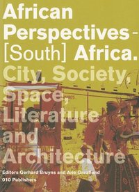 bokomslag African Perspectives - South Africa. City, Society, Politics and Architecture