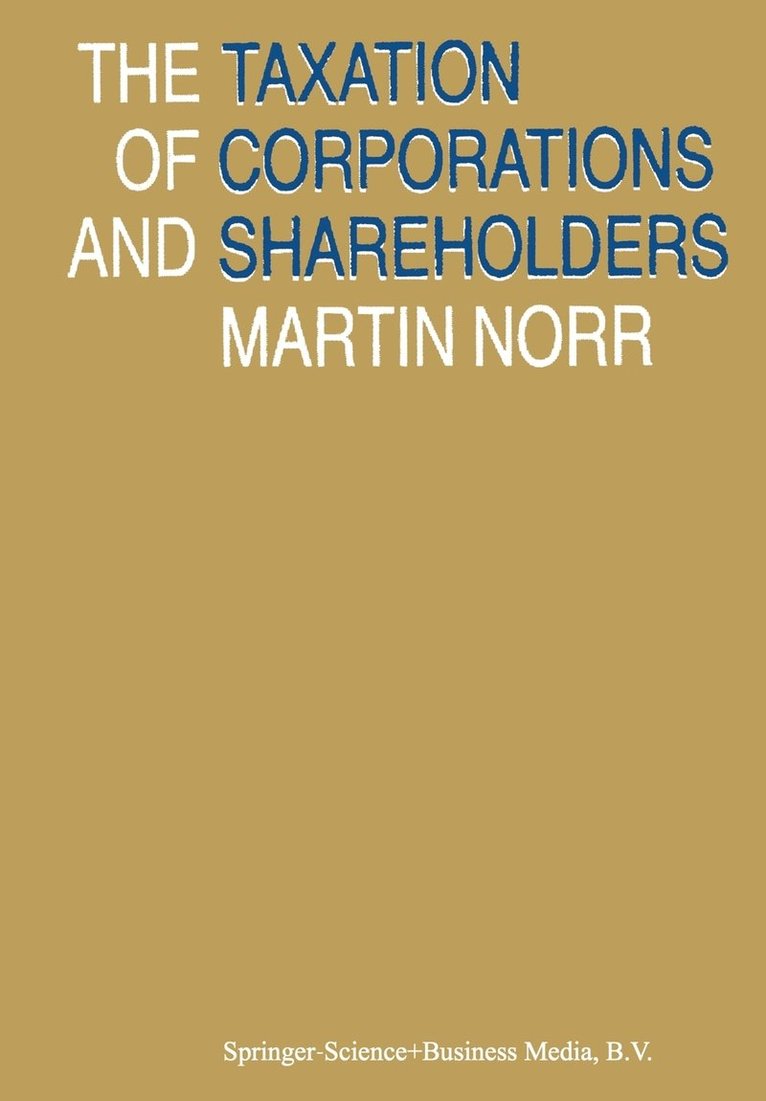 The Taxation of Corporations and Shareholders 1
