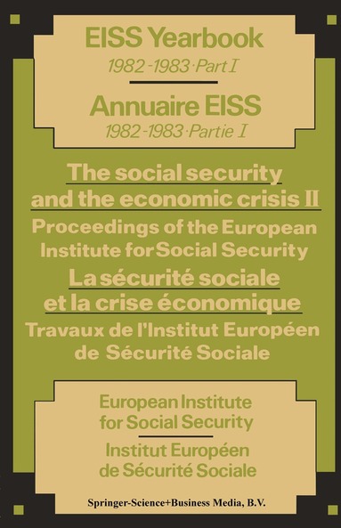 Kenneth A. Loparo - social security and the economic crisis II Proceedings of the European Institute for Social Security / La sécurité sociale et la crise économique II Travaux de l’Institut Européen de Sécurité Sociale, Häftad