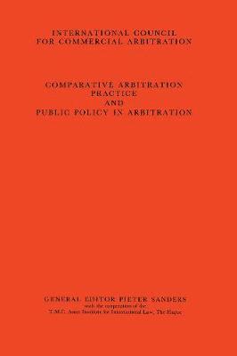 bokomslag Comparative Arbitration Practice and Public Policy in Arbitration:Eighth International Arbitration Congress, New York 1986