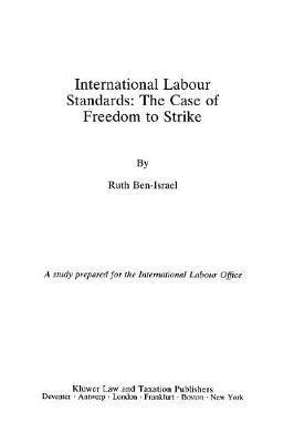 International Labour Standards:The Case of Freedom to Strike 1