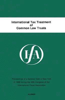bokomslag International Tax Treatment of Common Law Trusts