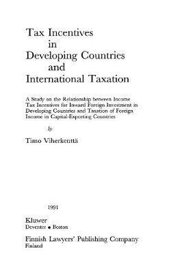 Tax Incentives in Developing Countries and International Taxation 1