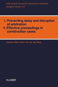 bokomslag Preventing Delay and Disruption of Arbitration and Effective Proceedings in Contribution Cases:International Congress Proceedings