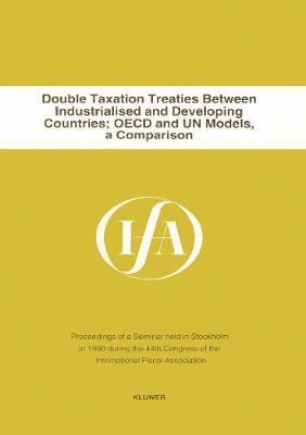 Double Taxation Treaties Between Industrialised and Developing Countries:OECD and UN Models 1