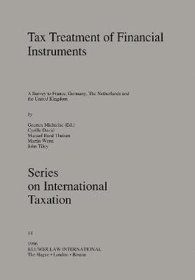 bokomslag Tax Treatment of Financial Instruments:A Survey to France, Germany, The Netherlands and the United Kingdom