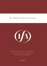 bokomslag IFA Tax Treaties and Local Taxes